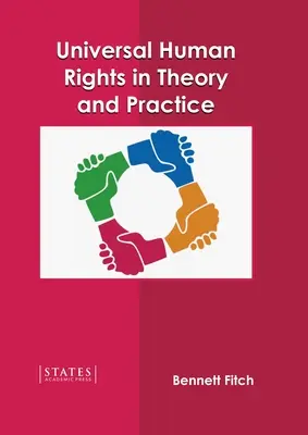 Les droits de l'homme universels en théorie et en pratique - Universal Human Rights in Theory and Practice
