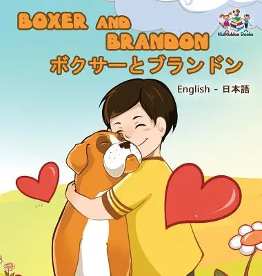 Boxer et Brandon (livre bilingue anglais-japonais) - Boxer and Brandon (English Japanese Bilingual Book)