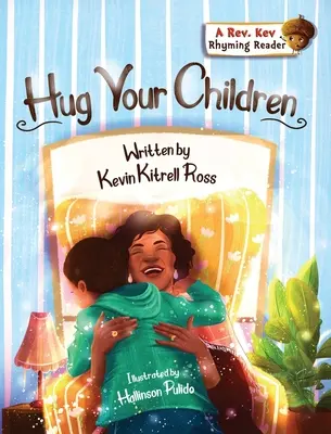 Embrassez vos enfants - Hug Your Children