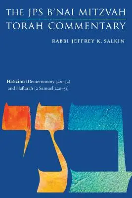 Ha'azinu (Deutéronome 32:1-52) et Haftarah (2 Samuel 22:1-51) : Commentaire de la Torah B'Nai Mitzvah du JPS - Ha'azinu (Deuteronomy 32: 1-52) and Haftarah (2 Samuel 22:1-51): The JPS B'Nai Mitzvah Torah Commentary