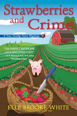 Fraises et crime : Un mystère de la ferme de la famille Finn - Strawberries and Crime: A Finn Family Farm Mystery