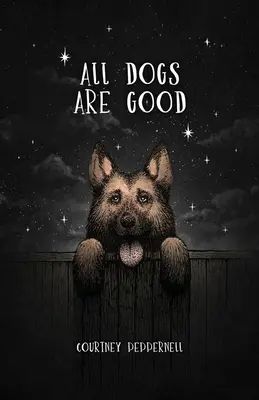 Tous les chiens sont bons : Poèmes et souvenirs - All Dogs Are Good: Poems & Memories