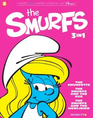 Les Schtroumpfs 3-en-1 #2 : La Schtroumpfette, Les Schtroumpfs et l'œuf, et Les Schtroumpfs et l'oiseau hurleur - The Smurfs 3-In-1 #2: The Smurfette, the Smurfs and the Egg, and the Smurfs and the Howlibird