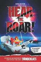 Entendez le rugissement : Le guide non officiel et non autorisé des ThunderCats - Hear the Roar: The Unofficial and Unauthorised Guide to ThunderCats