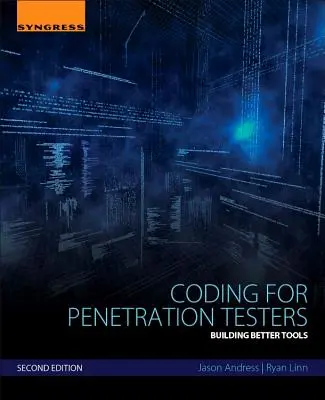 Coder pour les testeurs de pénétration : Construire de meilleurs outils - Coding for Penetration Testers: Building Better Tools