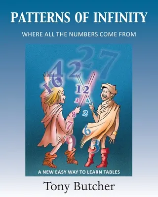 Motifs de l'infini : D'où viennent tous les nombres - Patterns of Infinity: Where All the Numbers Come From