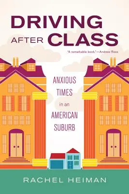 La conduite après la classe, 31 : L'angoisse dans une banlieue américaine - Driving After Class, 31: Anxious Times in an American Suburb