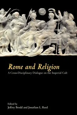 Rome et la religion : Un dialogue interdisciplinaire sur le culte impérial - Rome and Religion: A Cross-Disciplinary Dialogue on the Imperial Cult