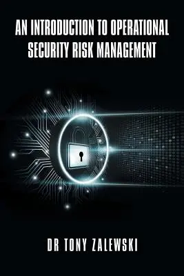 Introduction à la gestion des risques de sécurité opérationnelle - An Introduction to Operational Security Risk Management