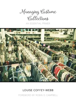 Gérer les collections de costumes : Un guide essentiel - Managing Costume Collections: An Essential Primer