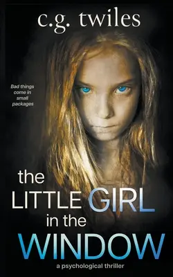 La petite fille à la fenêtre : Un thriller psychologique - The Little Girl in the Window: A Psychological Thriller