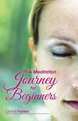 Un voyage de méditation pour les débutants - A Meditation Journey for Beginners