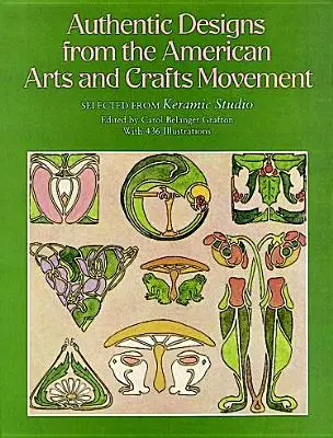 Modèles authentiques du mouvement Arts and Crafts américain - Authentic Designs from the American Arts and Crafts Movement