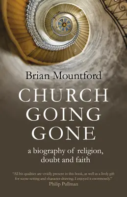 L'église disparaît : une biographie de la religion, du doute et de la foi - Church Going Gone: A Biography of Religion, Doubt, and Faith