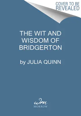 L'esprit et la sagesse de Bridgerton : Le guide officiel de Lady Whistledown - The Wit and Wisdom of Bridgerton: Lady Whistledown's Official Guide
