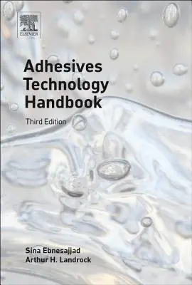 Manuel de technologie des adhésifs - Adhesives Technology Handbook