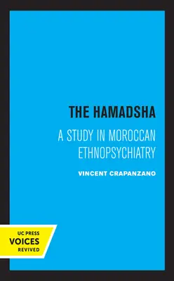 Le Hamadsha : Une étude d'ethnopsychiatrie marocaine - The Hamadsha: A Study in Moroccan Ethnopsychiatry