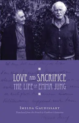 Amour et sacrifice : La vie d'Emma Jung [Livre de poche] - Love and Sacrifice: The Life of Emma Jung [Paperback]