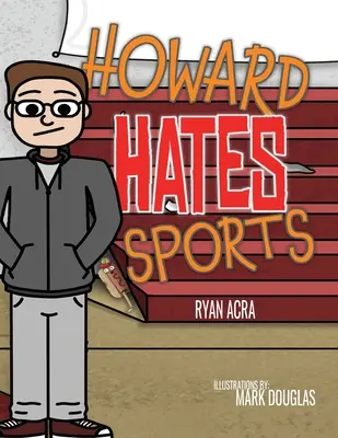 Howard déteste le sport - Howard Hates Sports
