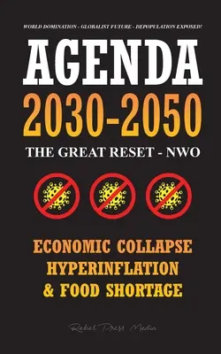 Agenda 2030-2050 : La Grande Réinitialisation - NWO - Effondrement économique, Hyperinflation et Pénurie alimentaire - Domination mondiale - Avenir mondialiste - De - Agenda 2030-2050: The Great Reset - NWO - Economic Collapse, Hyperinflation and Food Shortage - World Domination - Globalist Future - De