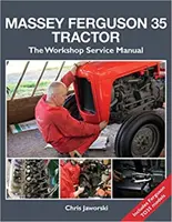 Massey Ferguson 35 Tractor - Workshop Service Manual (en anglais) - Massey Ferguson 35 Tractor - Workshop Service Manual