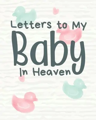 Lettres à mon bébé au ciel - Letters To My Baby In Heaven