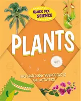 La science en un clin d'œil : Plantes - Quick Fix Science: Plants