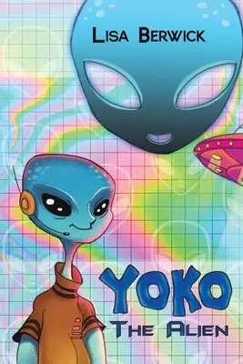 Yoko l'extraterrestre - Yoko The Alien