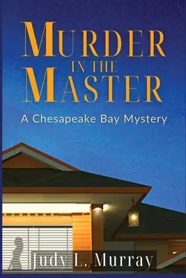 Murder in the Master : Un mystère de la baie de Chesapeake - Murder in the Master: A Chesapeake Bay Mystery