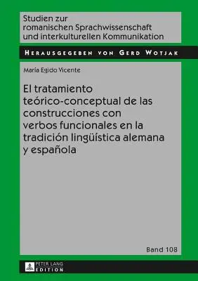 El Tratamiento Terico-Conceptual de Las Construcciones Con Verbos Funcionales En La Tradicin Linguestica Alemana Y Espaola