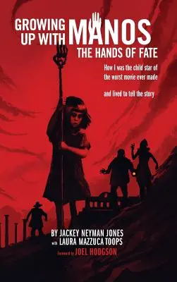 Grandir avec Manos : Les mains du destin (Hardback) - Growing Up with Manos: The Hands of Fate (Hardback)