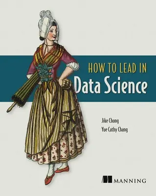 Comment diriger en science des données - How to Lead in Data Science