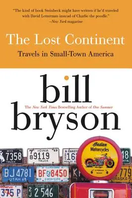 Le continent perdu : Voyages dans les petites villes d'Amérique - The Lost Continent: Travels in Small Town America