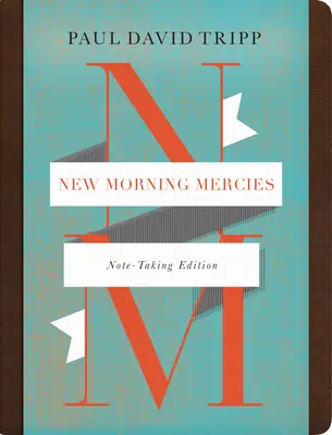 New Morning Mercies (édition pour la prise de notes) - New Morning Mercies (Note-Taking Edition)