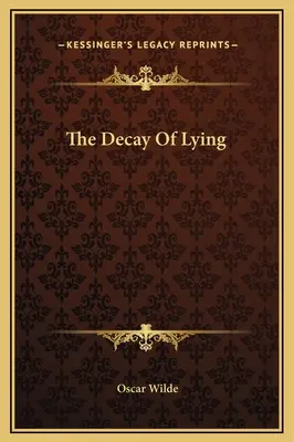 La décadence du mensonge - The Decay Of Lying