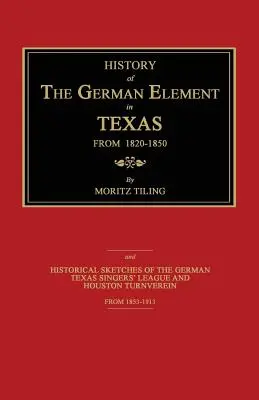 Histoire de l'élément allemand au Texas de 1820 à 1850 - History of the German Element in Texas from 1820-1850