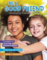 Être un bon ami - Développer des compétences en matière d'amitié - Be a Good Friend - Developing Friendship Skills