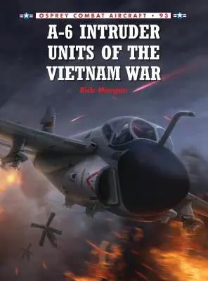 Unités d'intrus A-6 de la guerre du Vietnam - A-6 Intruder Units of the Vietnam War