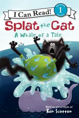 Splat le chat : Une histoire de baleine - Splat the Cat: A Whale of a Tale