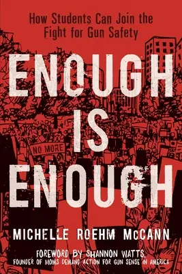 Trop c'est trop : Comment les étudiants peuvent rejoindre la lutte pour la sécurité des armes à feu - Enough Is Enough: How Students Can Join the Fight for Gun Safety