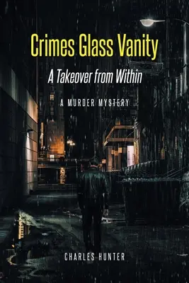 Crimes Glass Vanity : Une prise de pouvoir de l'intérieur - Crimes Glass Vanity: A Takeover from Within