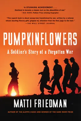 Pumpkinflowers : L'histoire d'un soldat dans une guerre oubliée - Pumpkinflowers: A Soldier's Story of a Forgotten War