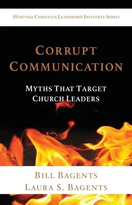 La communication corrompue : Les mythes qui visent les responsables d'église - Corrupt Communication: Myths That Target Church Leaders