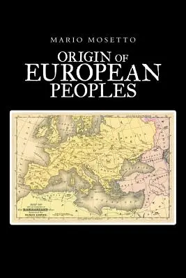 Origines des peuples européens : Première partie : Histoire ancienne - Origins of European Peoples: Part One: Ancient History