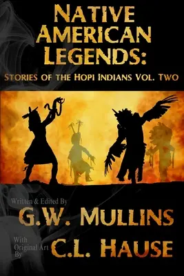 Légendes amérindiennes : Histoires des Indiens Hopis Vol. 2 - Native American Legends: Stories Of The Hopi Indians Vol Two