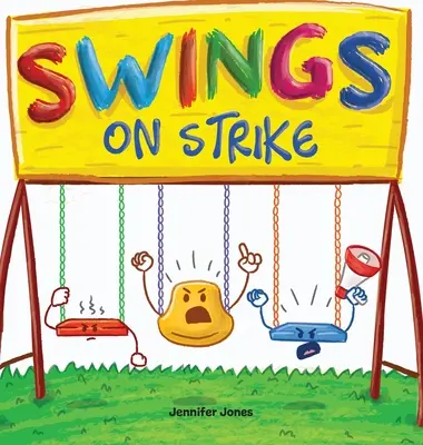 Swings on Strike : Un livre pour enfants, drôle et rimant, à lire à haute voix, pour la maternelle, le jardin d'enfants, le CP, le CE1, le CE2, le CE2, le CM1 ou l'Ea... - Swings on Strike: A Funny, Rhyming, Read Aloud Kid's Book For Preschool, Kindergarten, 1st grade, 2nd grade, 3rd grade, 4th grade, or Ea