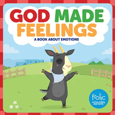 Dieu a fait des sentiments : Un livre sur les émotions - God Made Feelings: A Book about Emotions