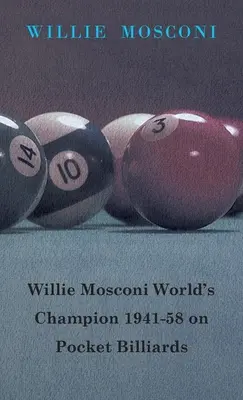 Willie Mosconi Champion du monde 1941-58 au billard à poches - Willie Mosconi World's Champion 1941-58 on Pocket Billiards