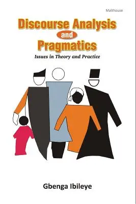 Analyse du discours et pragmatique : Questions de théorie et de pratique - Discourse Analysis and Pragmatics: Issues in Theory and Practice