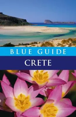 Guide bleu Crète : huitième édition - Blue Guide Crete: Eighth Edition